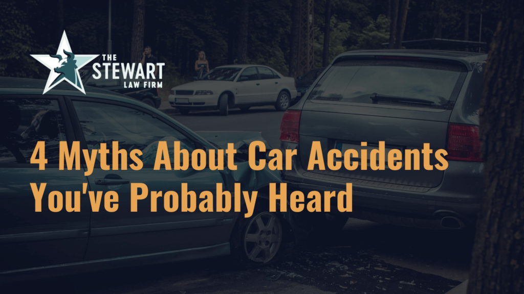 4 Myths About Car Accidents You've Probably Heard - the stewart law firm - austin texas personal injury lawyer