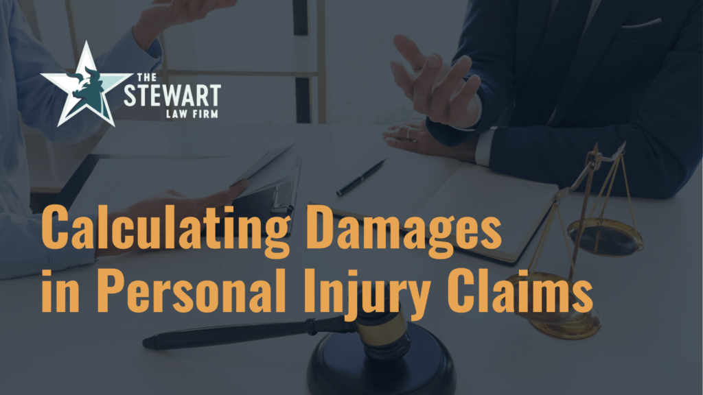 Calculating Damages in Personal Injury Claims - the stewart law firm - austin texas personal injury lawyer