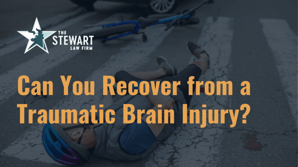 Can You Recover from a Traumatic Brain Injury - the stewart law firm - austin texas personal injury lawyer