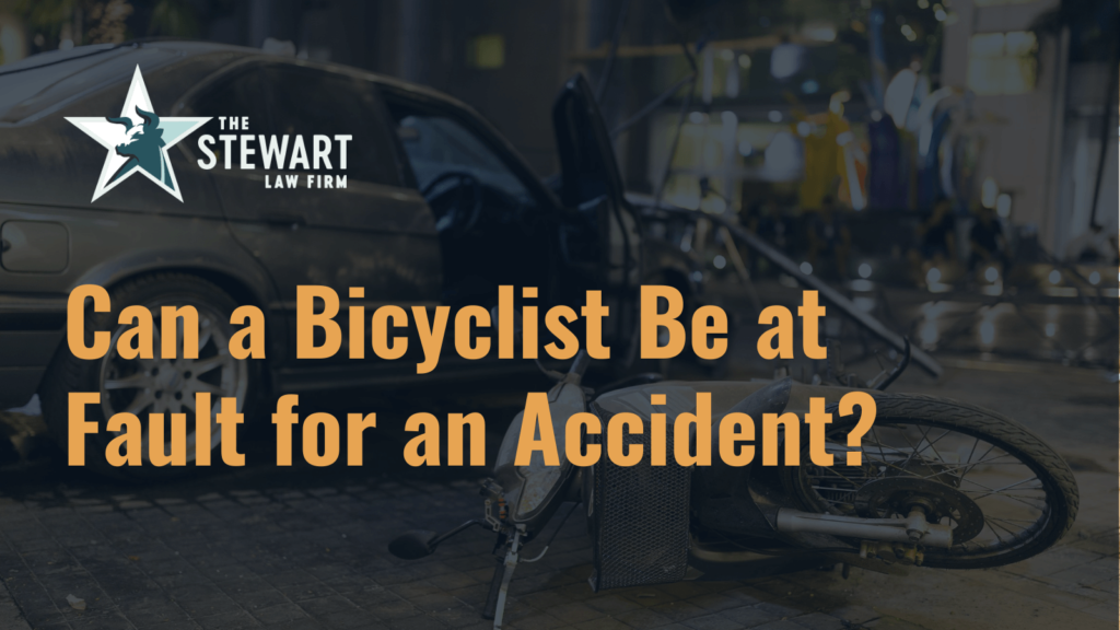 Can a Bicyclist Be at Fault for an Accident - the stewart law firm - austin texas personal injury lawyer