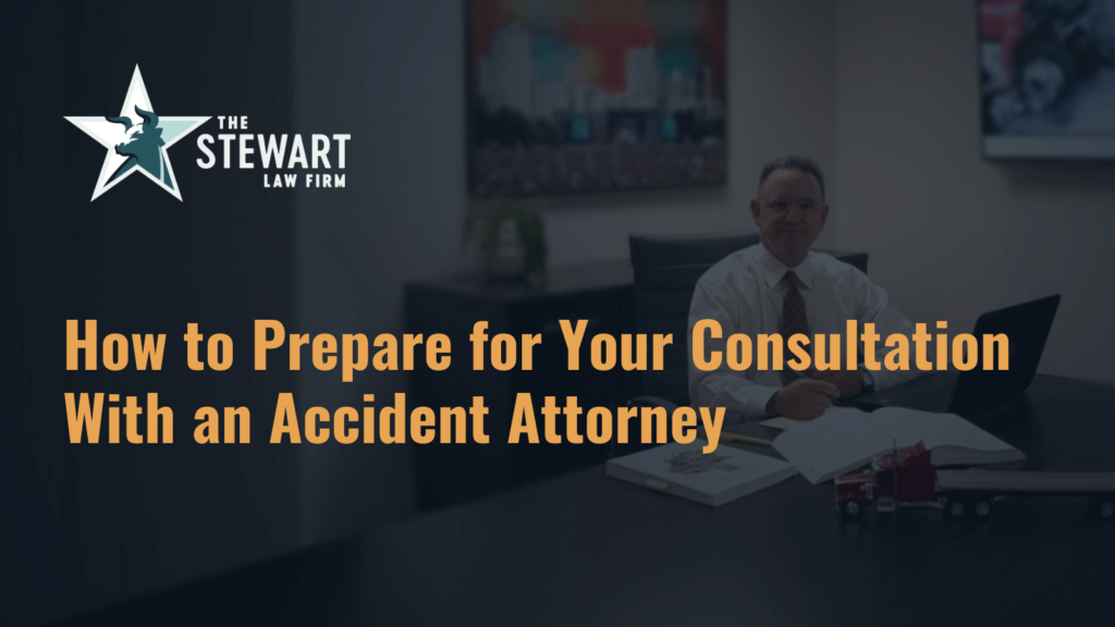 How to Prepare for Your Consultation With an Accident Attorney - the stewart law firm - austin texas personal injury lawyer