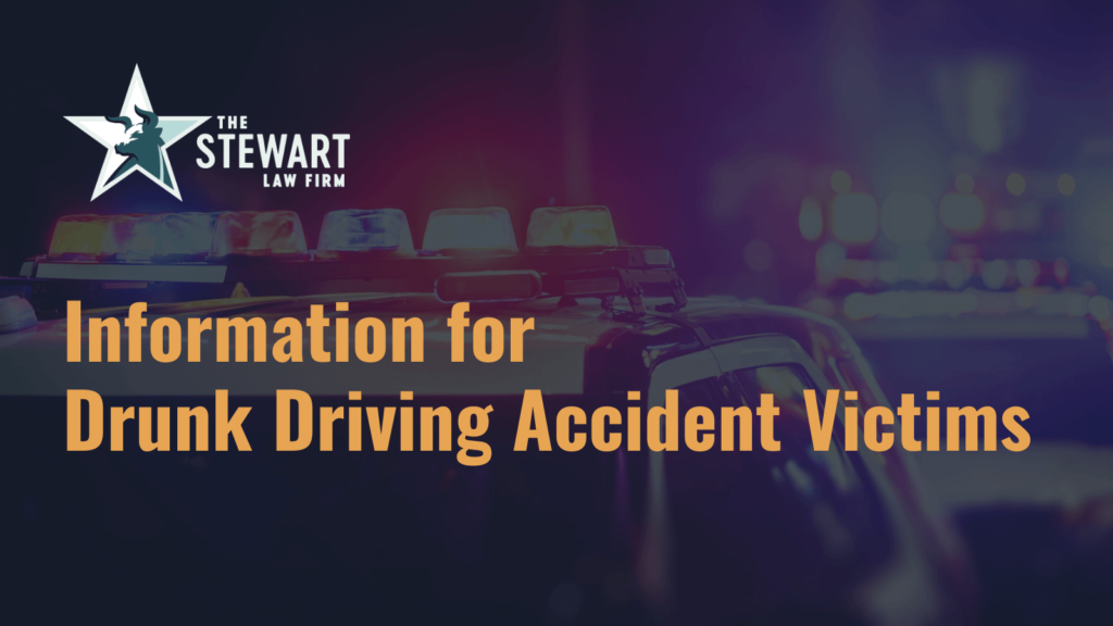 Information for Drunk Driving Accident Victims - the stewart law firm - austin texas personal injury lawyer.png