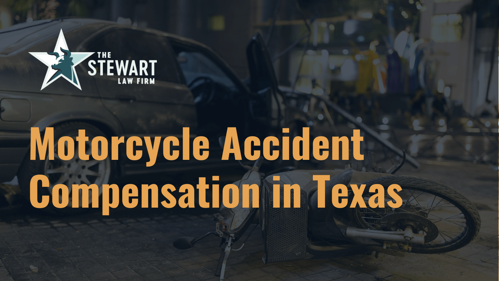 Motorcycle Accident Compensation in Texas | The Stewart Law Firm