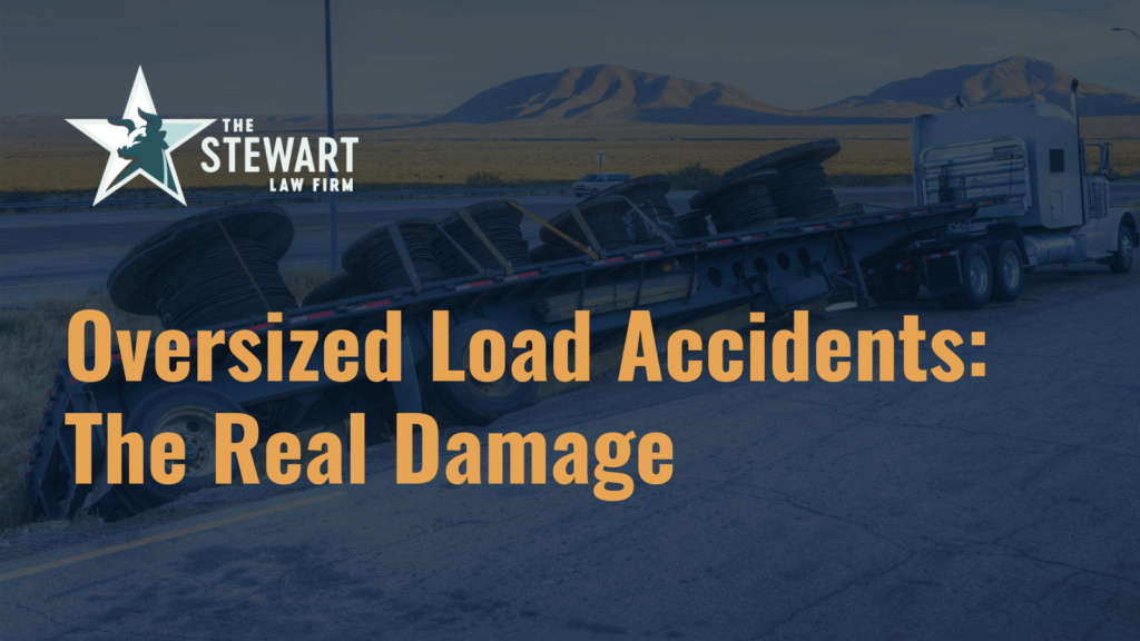 Oversized Load Accidents - the stewart law firm - austin texas personal injury lawyer