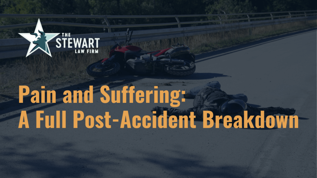 Pain and Suffering after an accident in texas - the stewart law firm - austin texas personal injury lawyer
