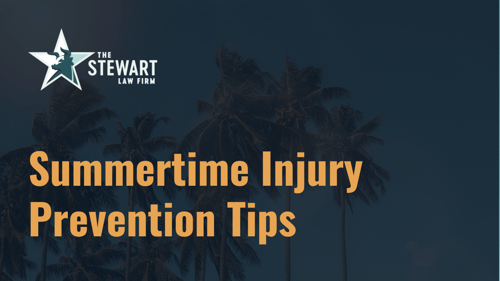 Summertime Injury Prevention Tips - the stewart law firm - austin texas personal injury lawyer