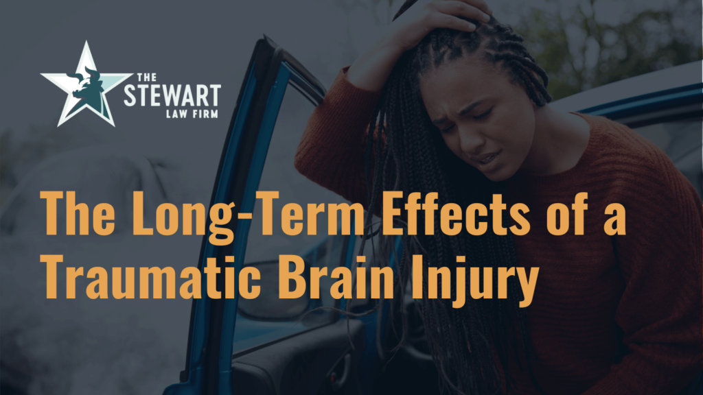 The Long-Term Effects of a Traumatic Brain Injury - the stewart law firm - austin texas personal injury lawyer