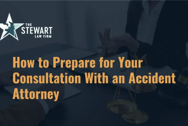 How to Prepare for Your Consultation With an Accident Attorney - The Stewart Law Firm