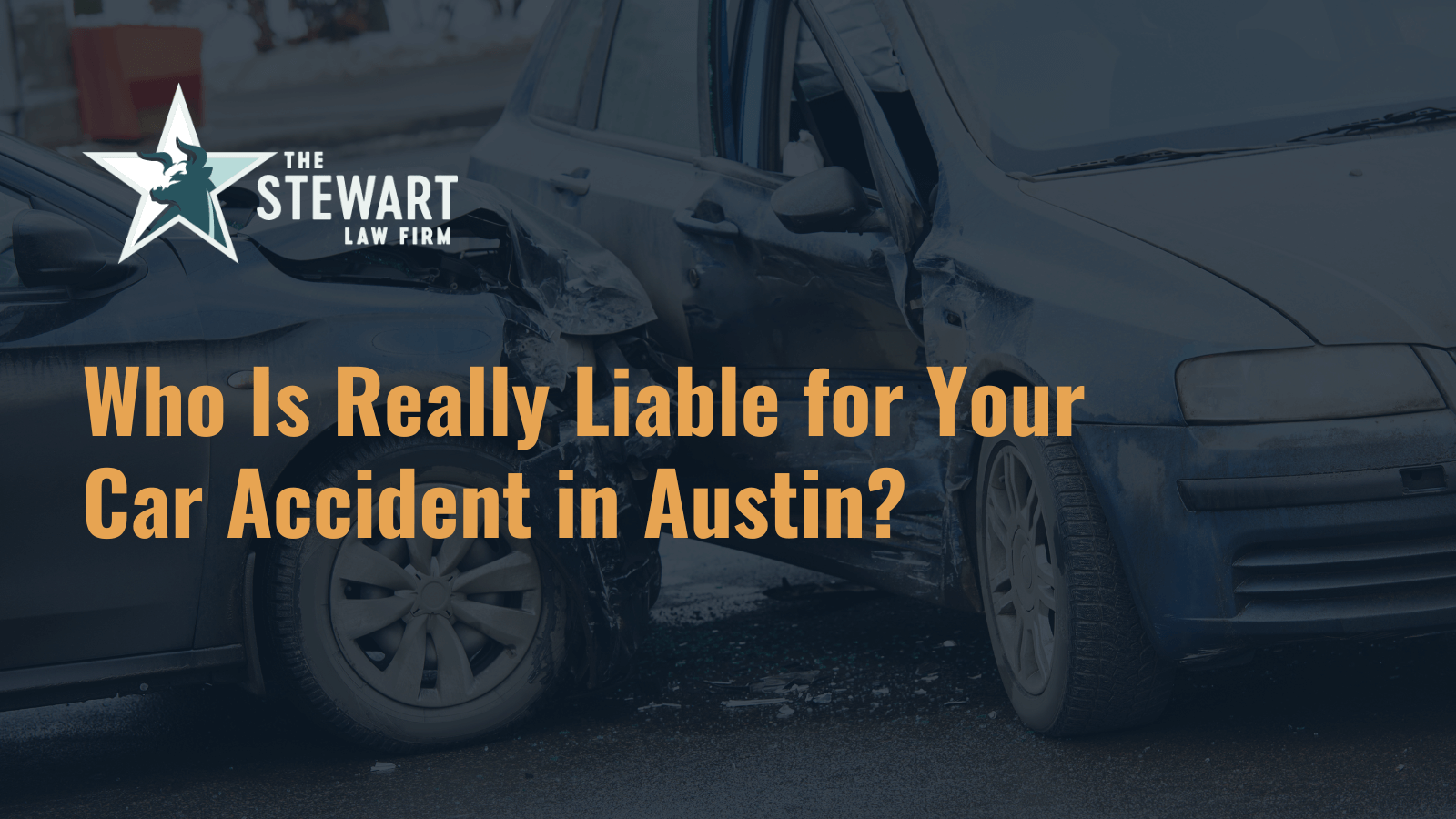 Who Is Really Liable for Your Car Accident in Austin? - austin texas personal injury lawyer