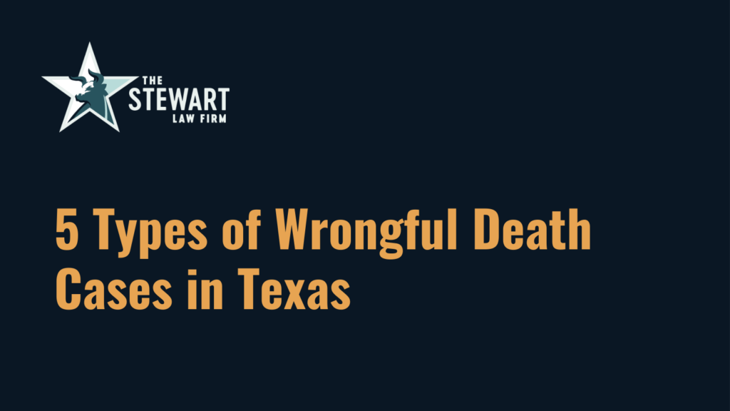 5 Types of Wrongful Death Cases in Texas