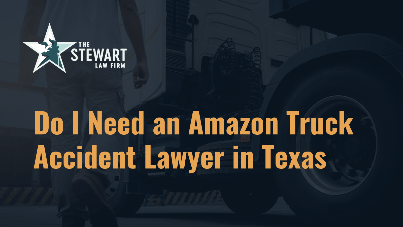 Do I Need an Amazon Truck Accident Lawyer in Texas