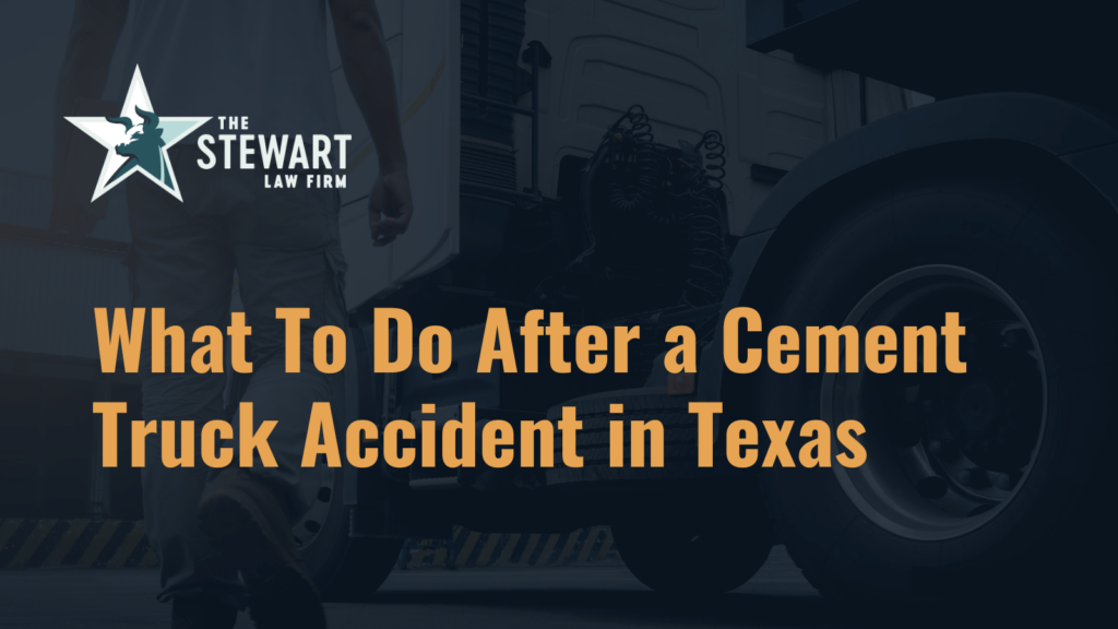 What To Do After a Cement Truck Accident in Texas