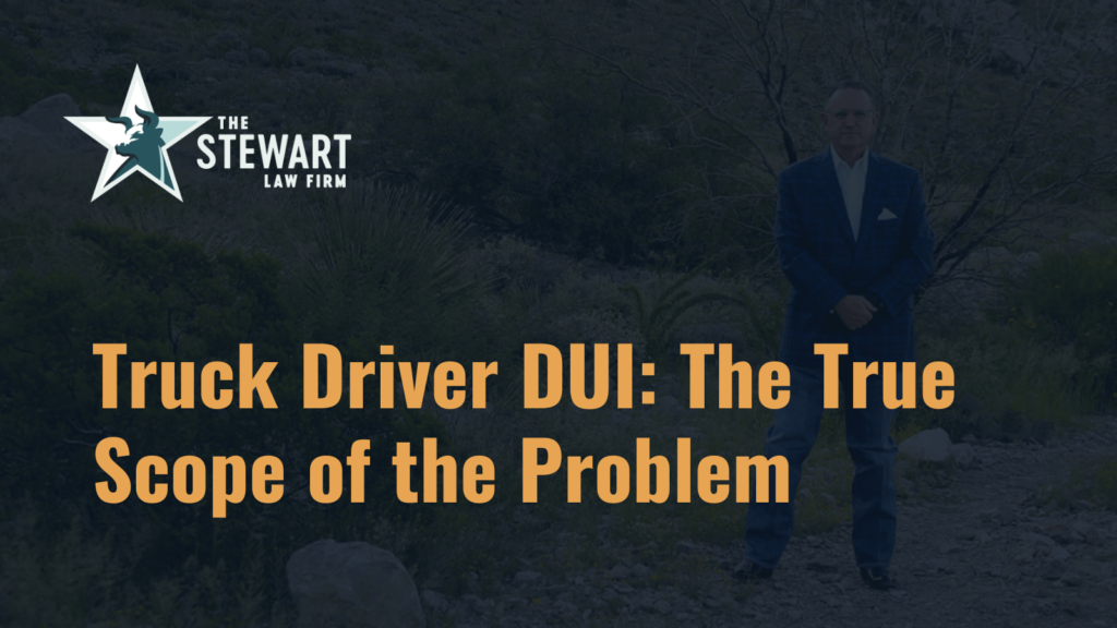 Truck Driver DUI: The True Scope of the Problem
