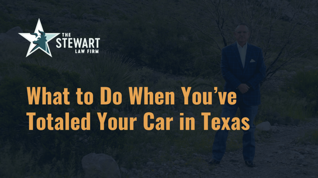 What to Do When You’ve Totaled Your Car in Texas