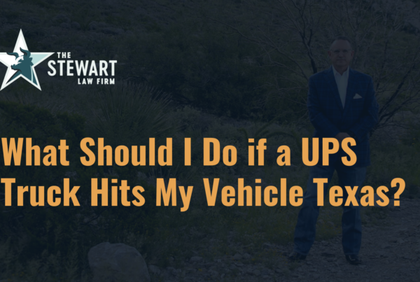 What Should I Do if a UPS Truck Hits My Vehicle Texas - the stephen stewart law firm - austin texas personal injury lawyer