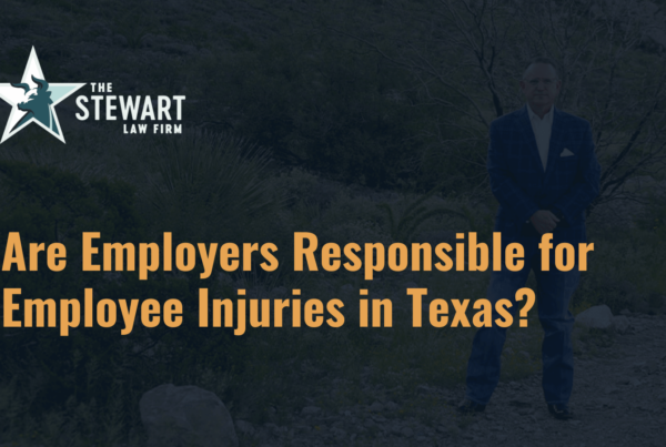 Are Employers Responsible for Employee Injuries in Texas - the stephen stewart law firm - austin texas personal injury lawyer