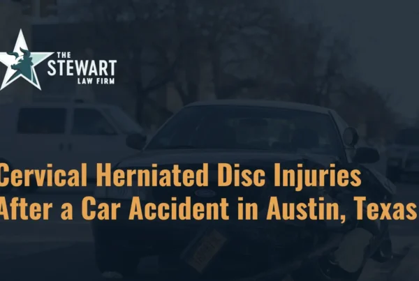 Cervical Herniated Disc Injuries After a Car Accident in Austin, Texas - the stephen stewart law firm - austin texas personal injury lawyer