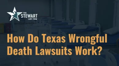 How Do Texas Wrongful Death Lawsuits Work?