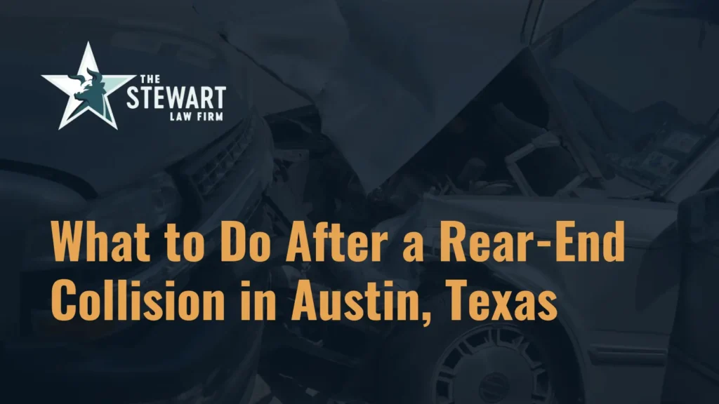 What to Do After a Rear-End Collision in Austin, Texas