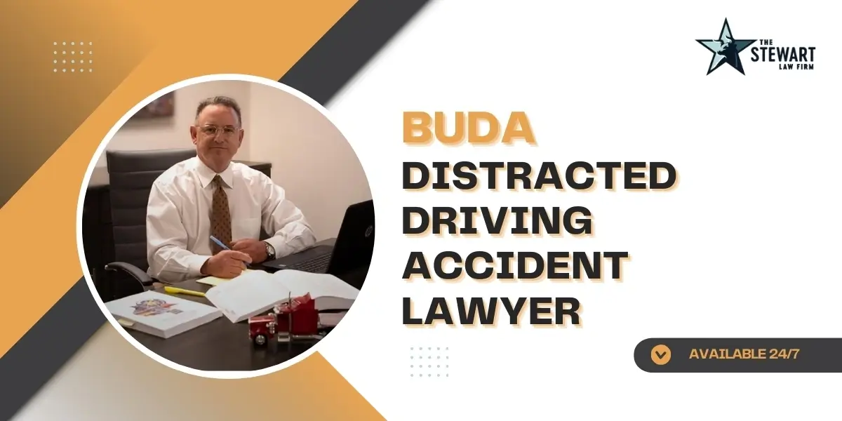 buda distracted driving accident lawyer