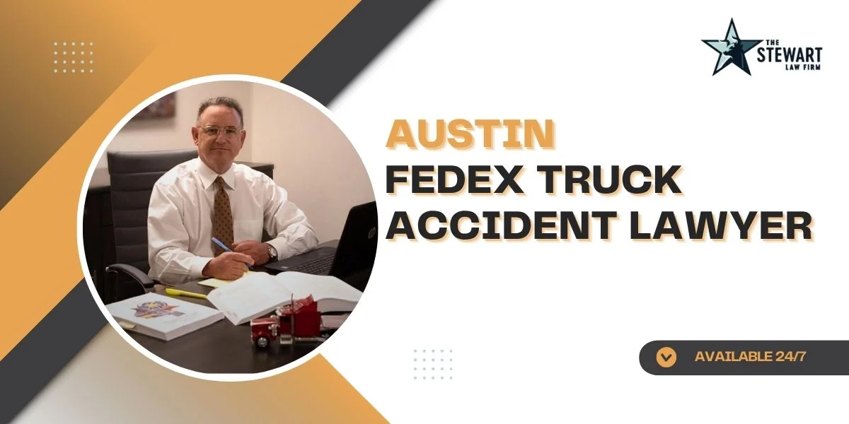 austin fedex truck accident lawyer austin fedex truck accident lawyer