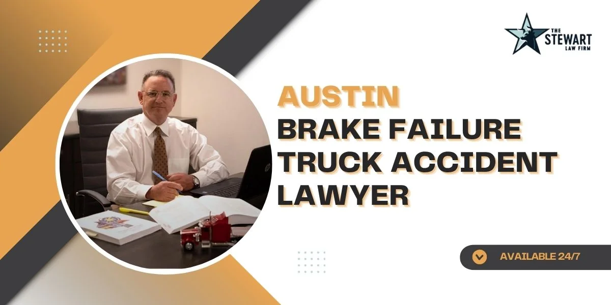 austin brake failure truck accident lawyer austin brake failure truck accident lawyer