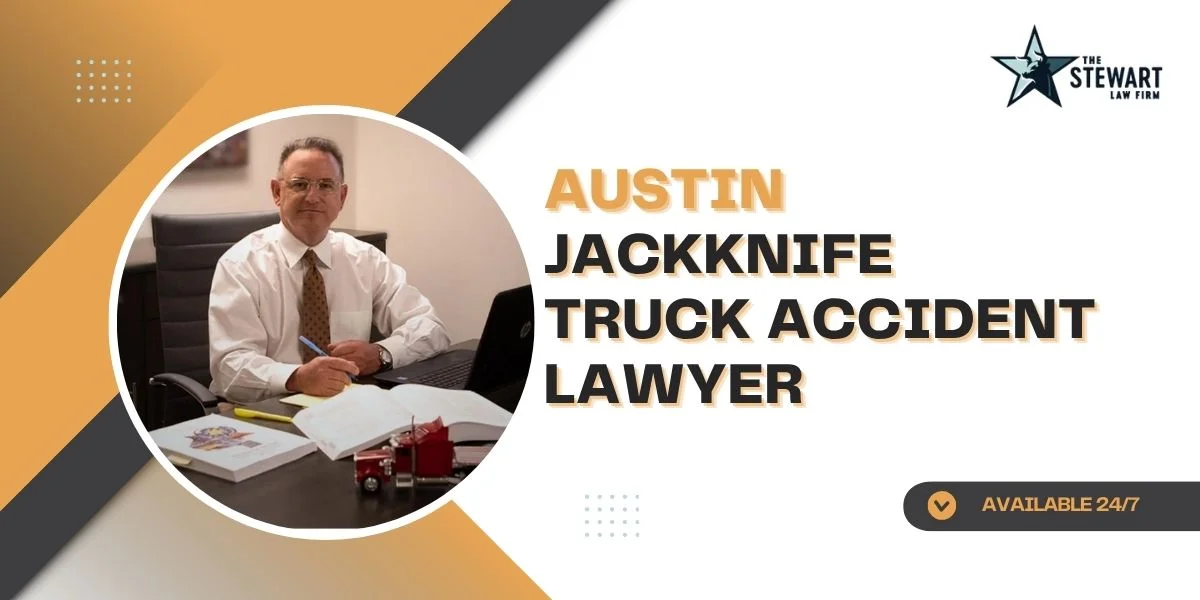 austin jackknife truck accident lawyer austin jackknife truck accident lawyer