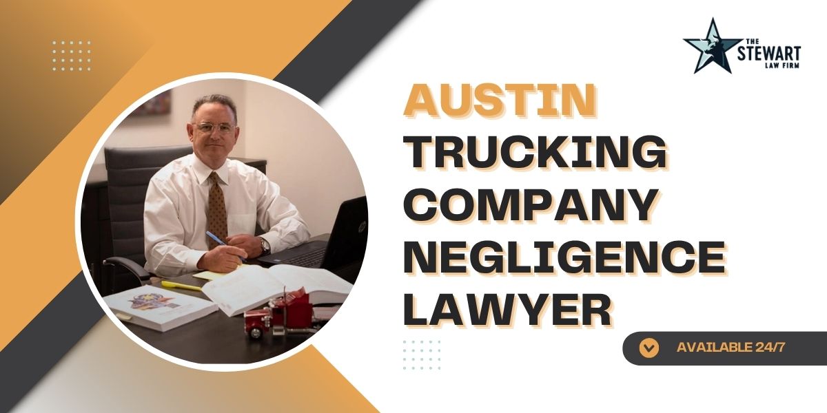 best austin trucking company negligence lawyer